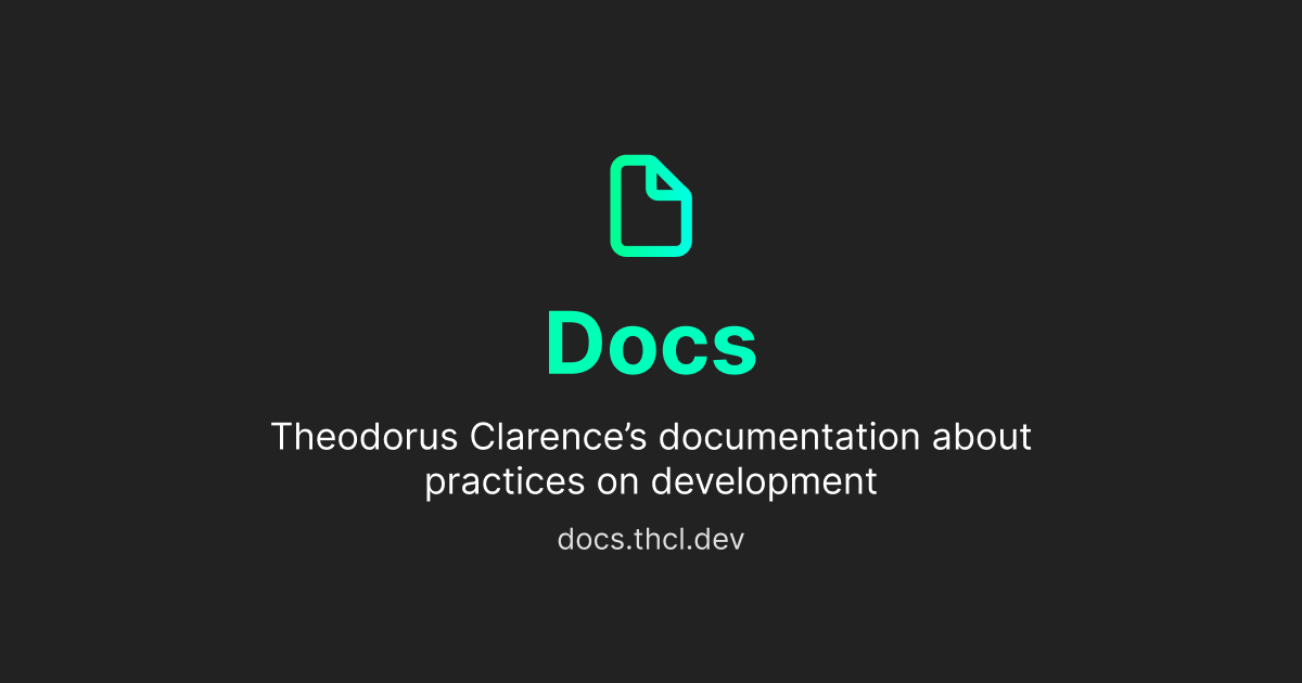 Docs - theodorusclarence